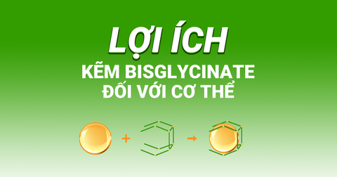 KẼM BISGLYCINATE LÀ LOẠI KẼM TỐT NHẤT HIỆN NAY