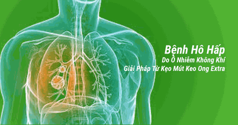 Bệnh Hô Hấp Do Ô Nhiễm Không Khí Và Giải Pháp Từ Kẹo Mút Keo Ong Extra