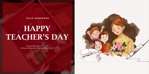 HAPPY TEACHER'S DAY | CÙNG FOLIE DÀNH LỜI TRI ÂN BẰNG NHỮNG YÊU THƯƠNG CHÂN THÀNH
