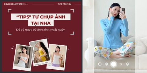 4 Tips chụp ảnh tại nhà để có bộ ảnh xinh ngất ngây