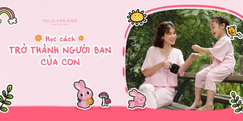 Học cách để trở thành một người bạn của con