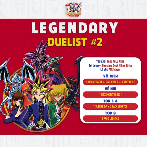 Thông Tin Giải Đấu: Legendary Duelist #2 - TCG T4-2022