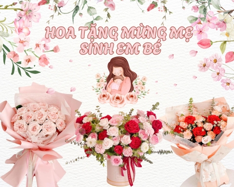 HOA TẶNG MỪNG MẸ SINH EM BÉ