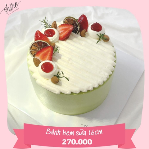 Bánh kem sữa tươi size 16cm