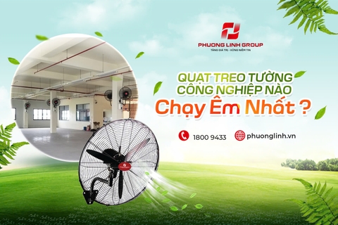 Quạt treo tường công nghiệp nào chạy êm nhất?