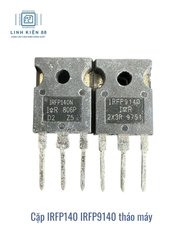 Cặp sò IRFP140 IRFP9140 140 9140 tháo máy