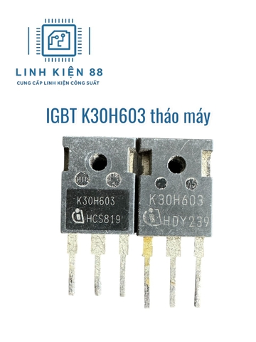 IGBT K30H603 300H603 30A 600V tháo máy