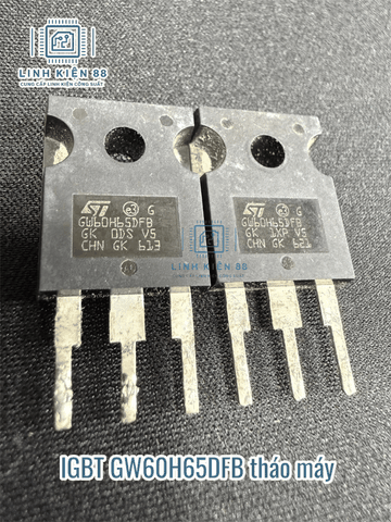 IGBT G60H65DFB 60H65 60A 650V To-247 tháo máy