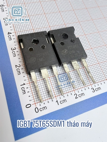 IGBT 75T65SDM1 75T65S To-247 tháo máy