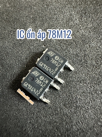 IC ổn áp 78M12 0.5A 12V To-252 mới chính hãng ST