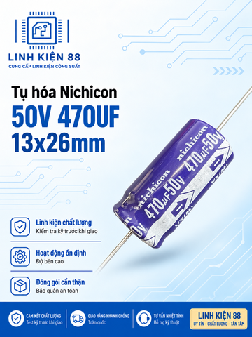 Tụ hóa Nichicon 50V 470UF 13x26mm chân cắm 2 đầu