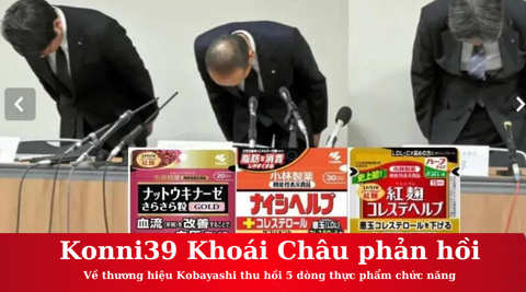 Konni39 Khoái Châu phản hồi về thương hiệu Kobayashi thu hồi 5 dòng thực phẩm chức năng