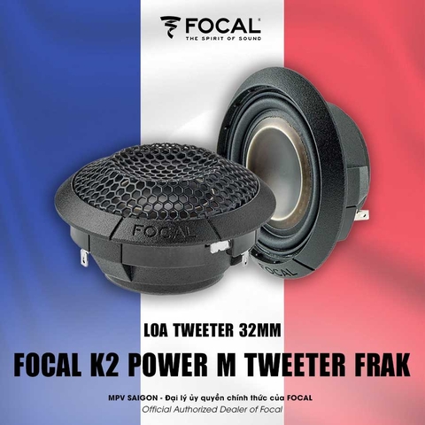 Focal K2 Power M Tweeter Frak: sự kết hợp hoàn hảo giữa vật liệu nhôm/ Magie