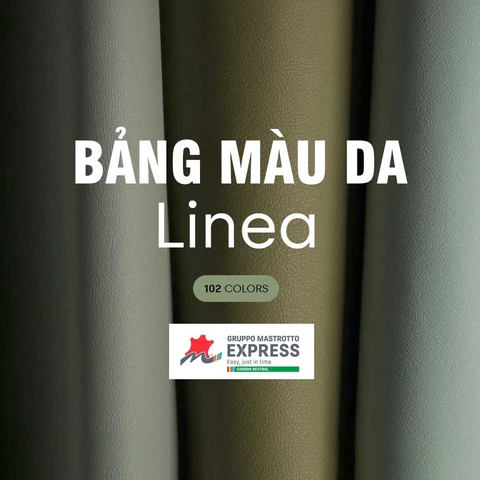 BẢNG MÀU DA LINEA TỪ GRUPPO MASTROTTO - BỘ SƯU TẬP DA BÒ CAO CẤP CHÂU ÂU