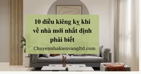 10 điều kiêng kỵ khi về nhà mới nhất định phải biết