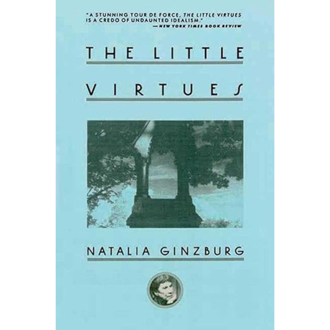 The Little Virtues - Natalia Ginzburg