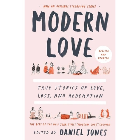 Modern Love: True Stories of Love, Loss, and Redemption - Daniel Jones