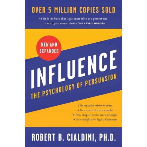 Influence: The Psychology of Persuasion - Robert B. Cialdini