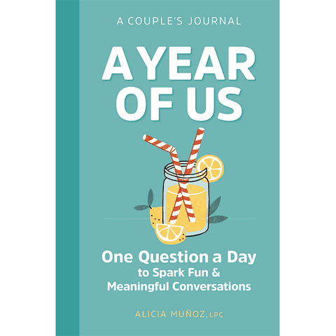 A Year of Us: One Question a Day to Spark Fun & Meaningful Conversations