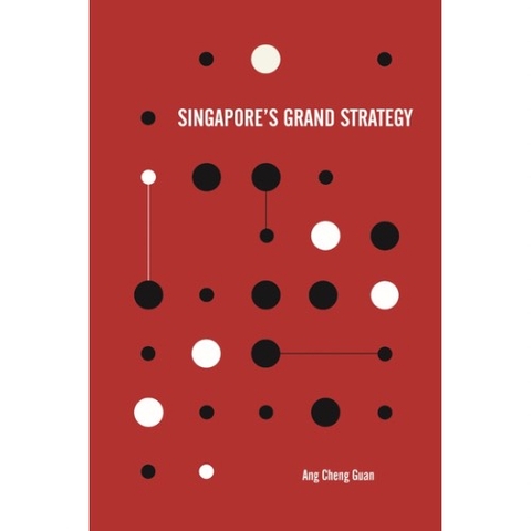 Singapore’s Grand Strategy