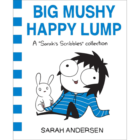 Big Mushy Happy Lump: A 