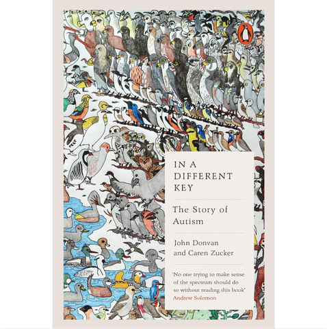 In a Different Key: The Story of Autism - John Donvan & Caren Zucker