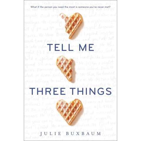 Tell Me Three Things - Julie Buxbaum