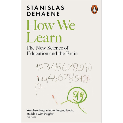 How We Learn : The New Science of Education and the Brain - Stanislas Dehaene