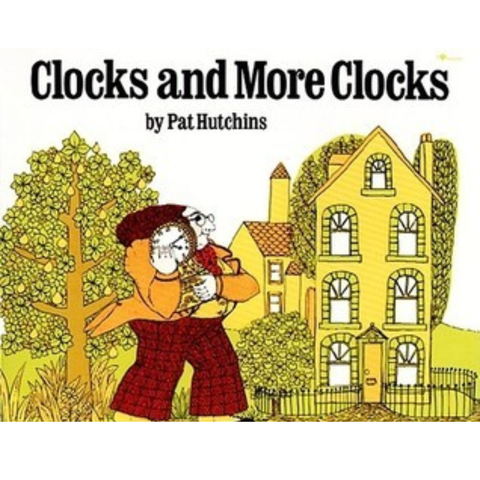 Clocks and More Clocks - Pat Hutchins