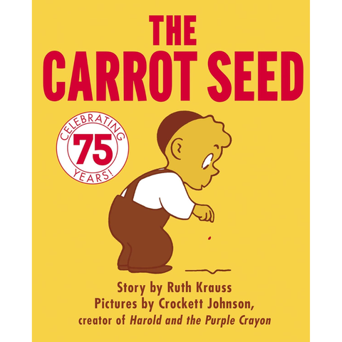 The Carrot Seed - Ruth Krauss