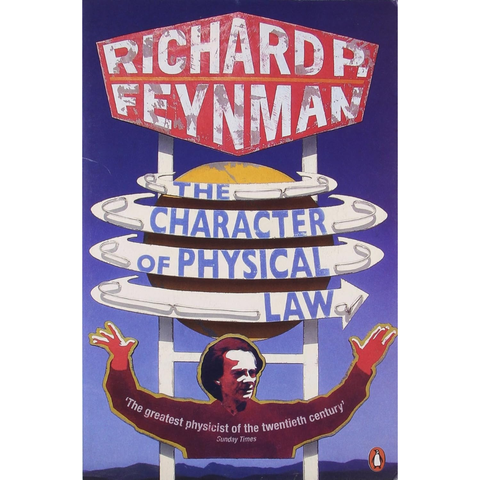 The Character of Physical Law - Richard Feyman