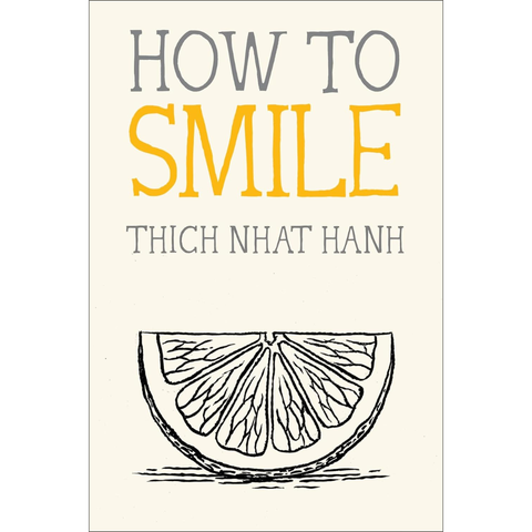 How to Smile - Thich Nhat Hanh