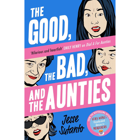 The Good, The Bad, And The Aunties - Jesse Q. Sutanto