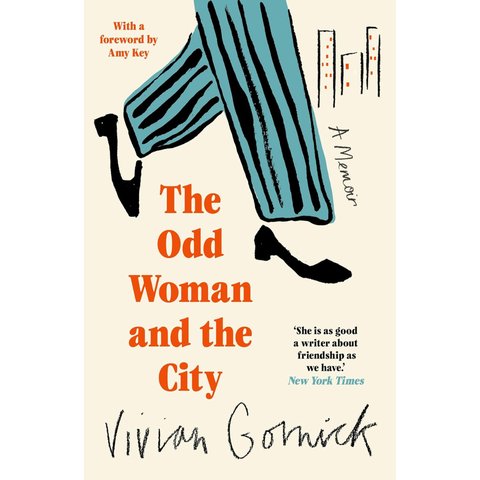 The Odd Woman and the City: A Memoir - Vivian Gornick
