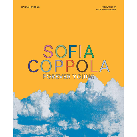 Sofia Coppola: Forever Young - Hannah Strong