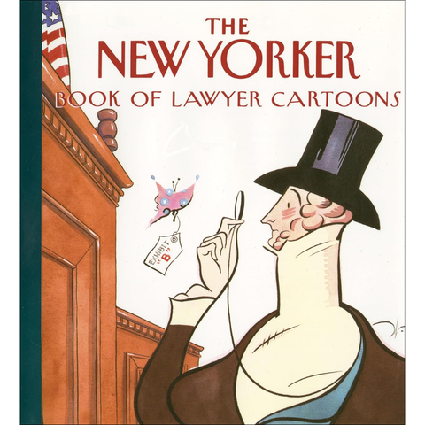 The New Yorker Book of Lawyer Cartoons - The New Yorker