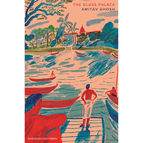 The Glass Palace - Amitav Ghosh