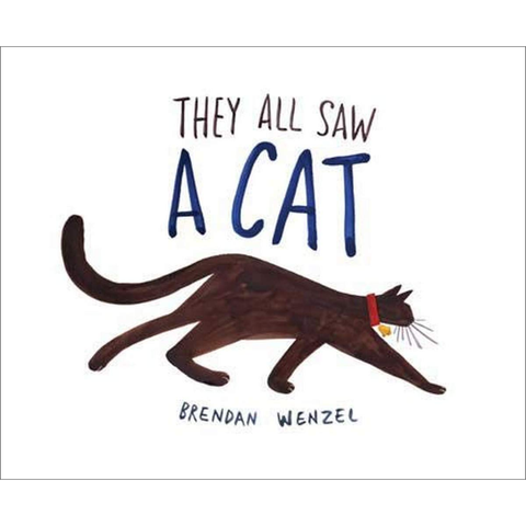 They All Saw a Cat: Brendan Wenzel: 1 - Brendan Wenzel
