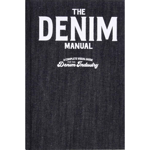 The Denim Manual: A Complete Visual Guide for the Denim Industry - Fashionary