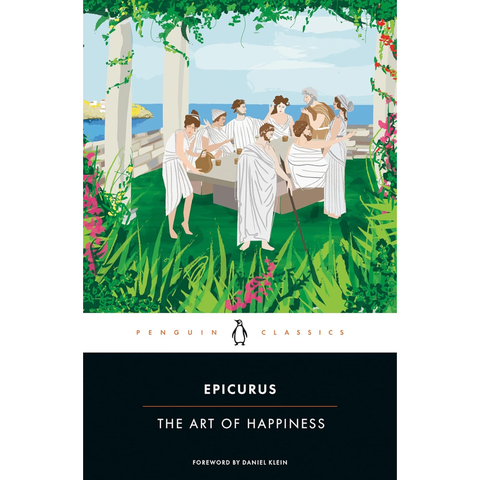 The Art of Happiness - Epicurus