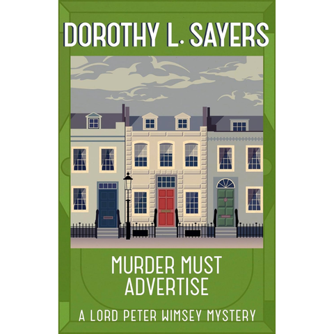 Murder Must Advertise - Dorothy L. Sayers