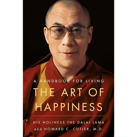The Art of Happiness: A Handbook for Living - Dalai Lama XIV
