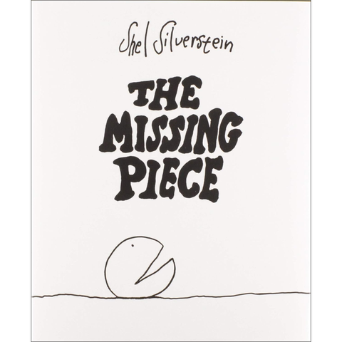 The Missing Piece - Shel Silverstein