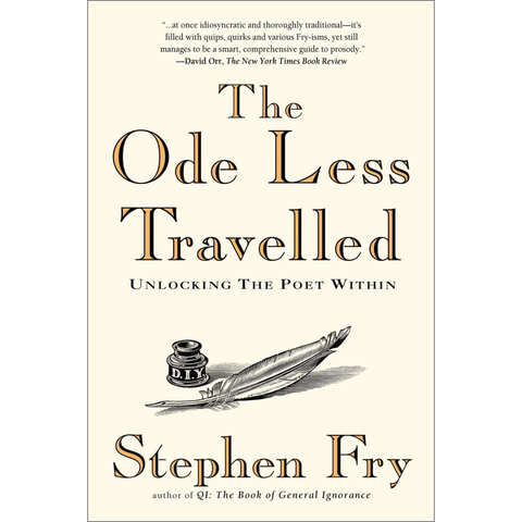 The Ode Less Travelled: Unlocking the Poet Within - Stephen Fry