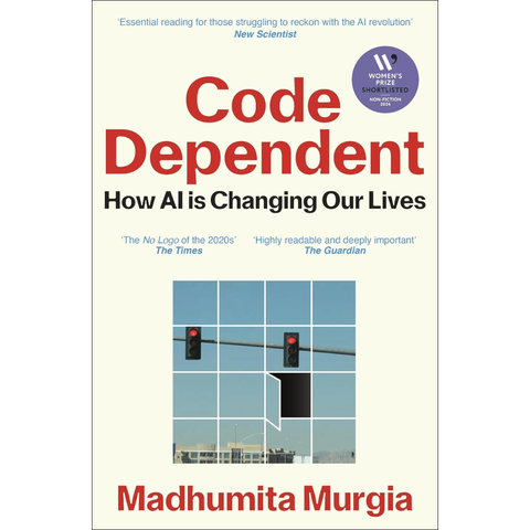 Code Dependent: Living in the Shadow of AI - Madhumita Murgia