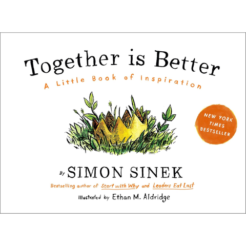 Together Is Better: A Little Book of Inspiration - Simon Sinek