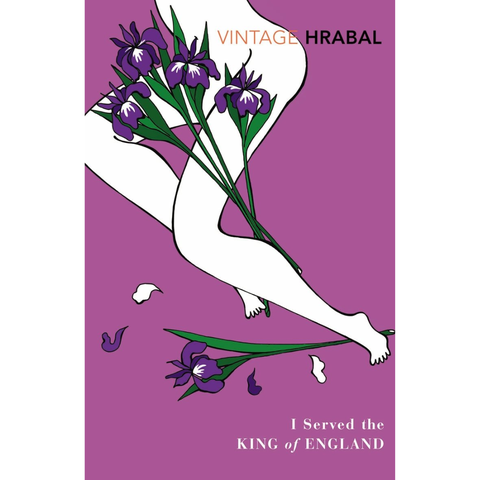 I Served the King of England - Bohumil Hrabal