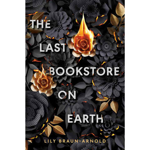 The Last Bookstore on Earth - Lily Braun-Arnold