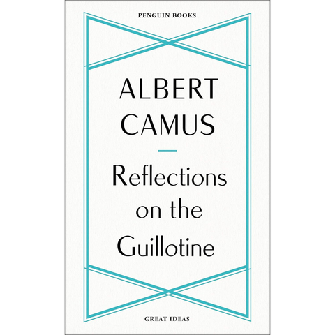 Reflections On The Guillotine - Albert Camus