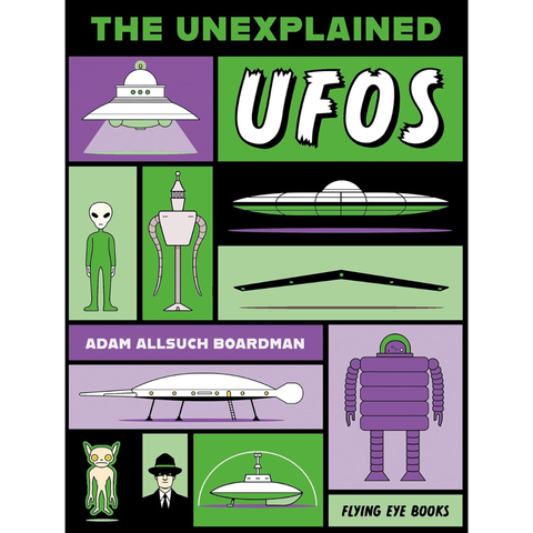 The Unexplained: UFOs - Adam Allsuch Boardman